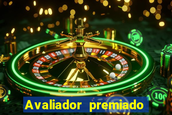 Avaliador premiado reclame aqui